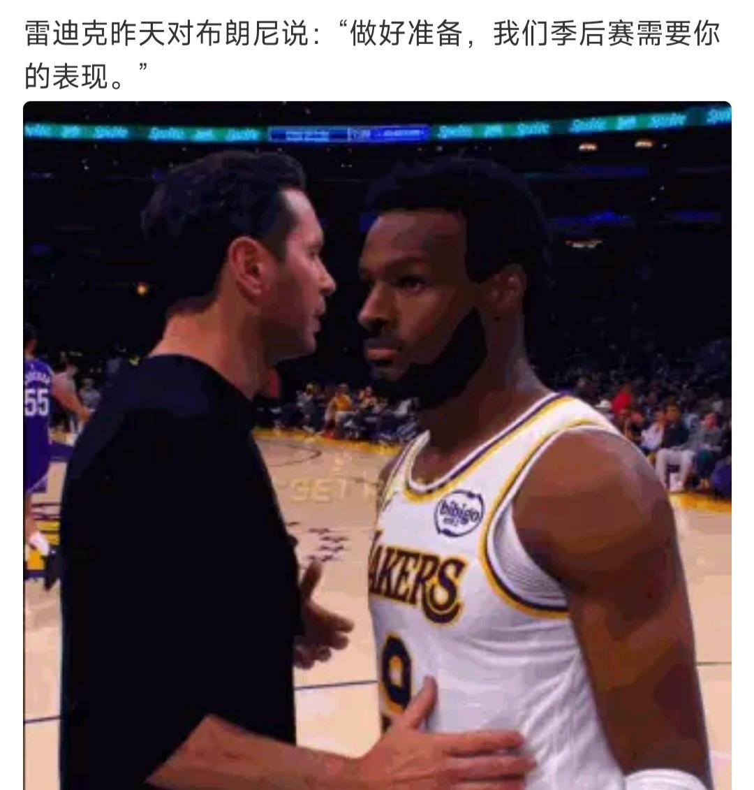 湖人现在无人可用，雷迪克对布朗尼说，季后赛球队需要你！本赛季布朗尼大多出场垃