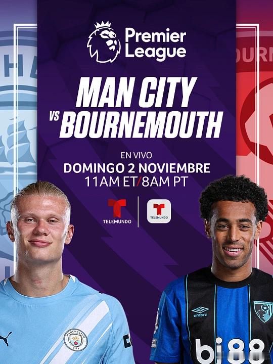 足球英超00:35曼城vs伯恩茅斯曼城：9轮积16分暂列第8，需