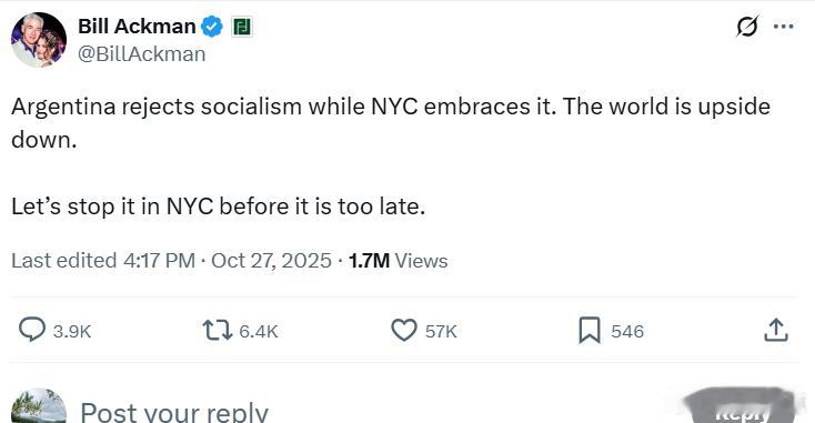 比尔·阿克曼：阿根廷拒绝社*主*，而纽约市却拥抱它。这个世界真是颠倒了。在为时过