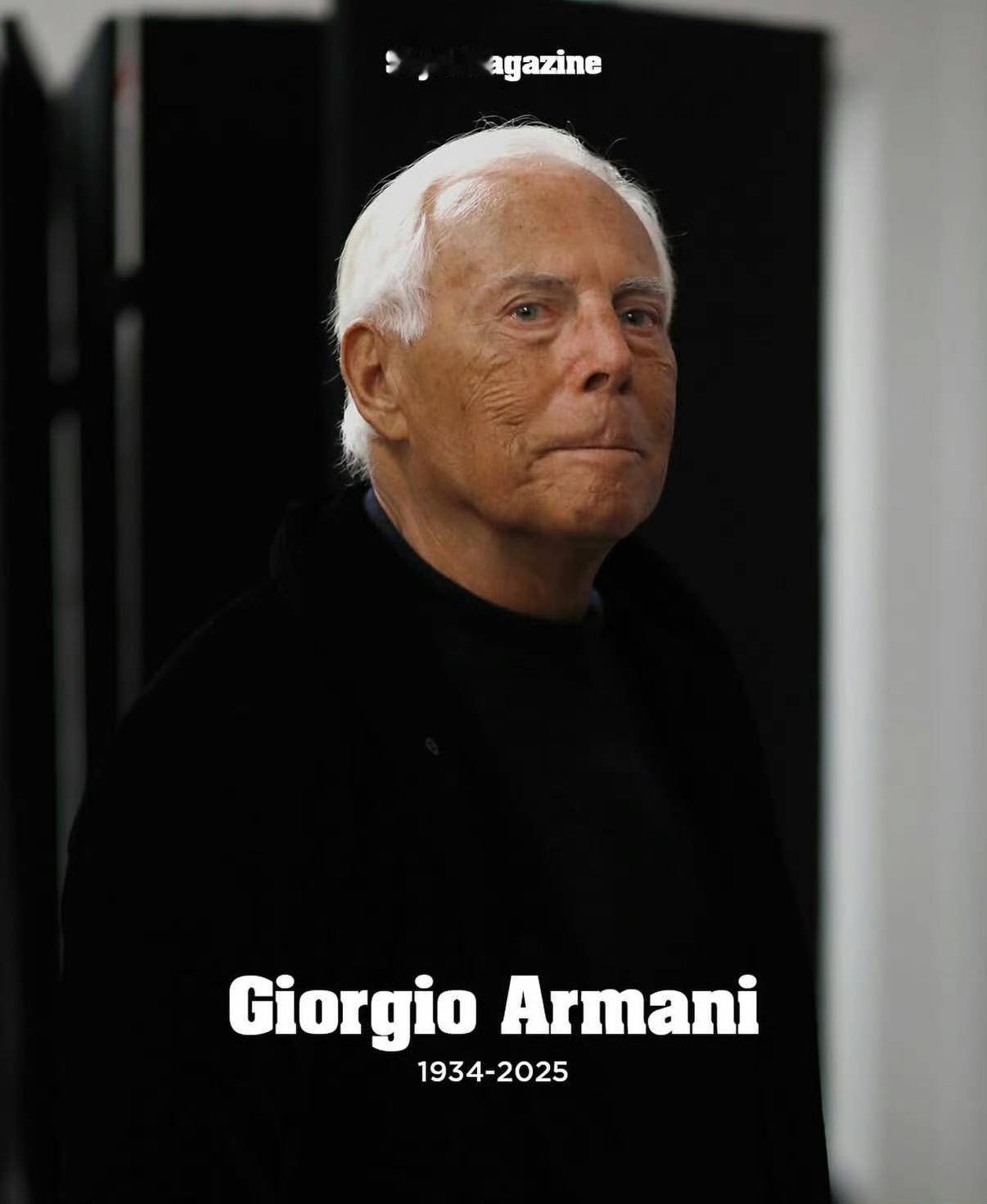 时装设计大师GiorgioArmani（乔治·阿玛尼）离世，享年91岁。易