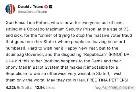 【黄金时代】川普新年再次呼吁，释放因揭露科罗拉多大规模选民舞弊入狱的蒂娜·彼得斯