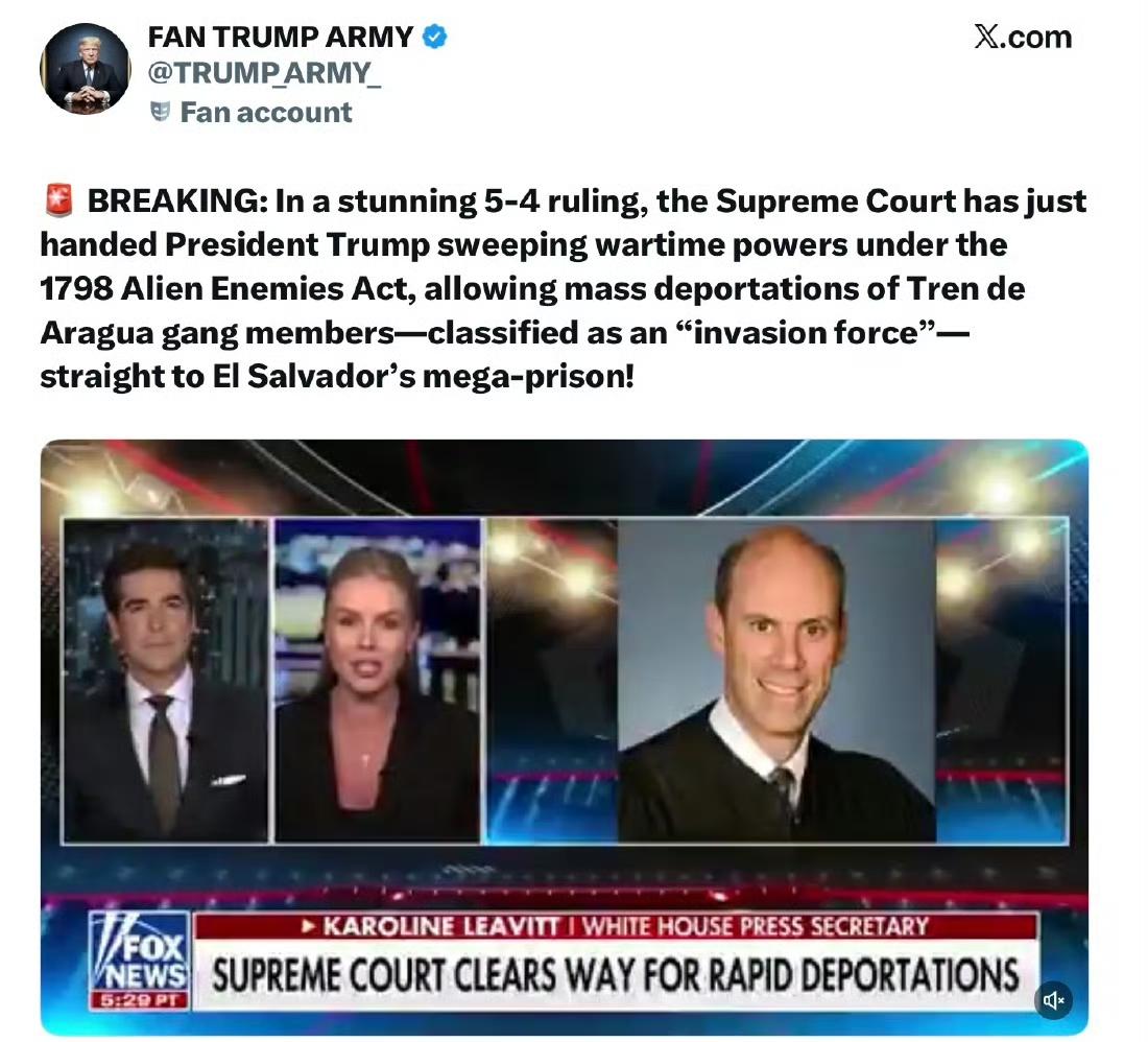 最高法院以5比4的裁决，依据1798年《敌国侨民法》赋予特朗普总统全面战时权力，