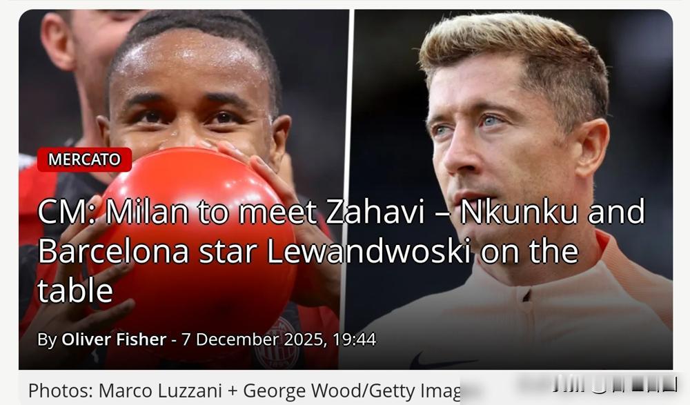 恩昆库刚转会AC米兰没踢出来，米兰又盯上快到期的莱万了。恩昆库从切尔西去米兰