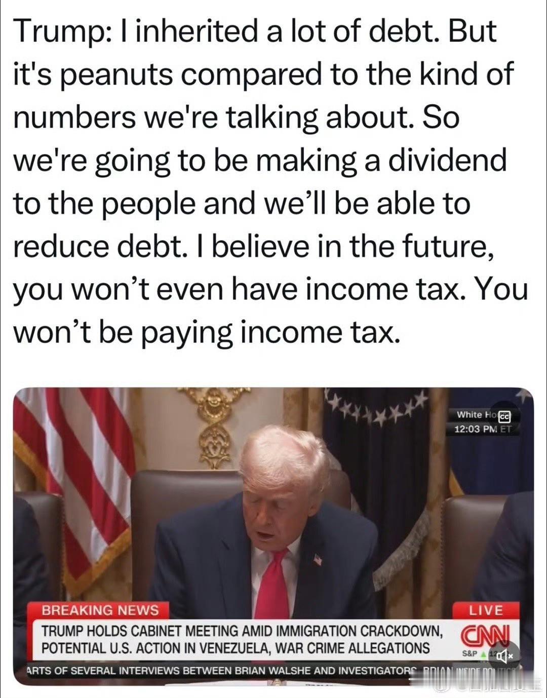 CNN报道，总统在内阁会议上：债务是前任留下的，现在关税收入很高，不仅能还债、还