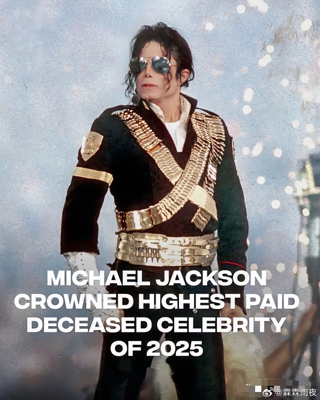 据报道，流行音乐之王迈克尔·杰克逊再次荣登2025年已故名人收入的榜首，在过去一