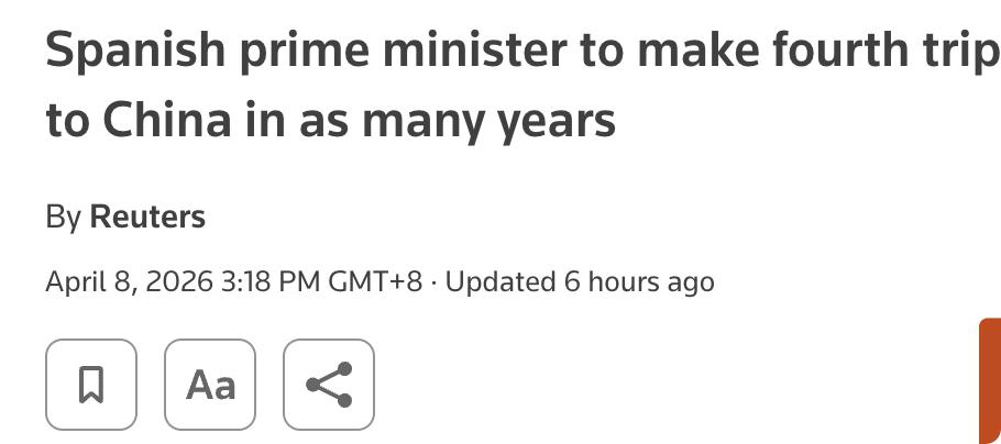 外媒：西班牙首相佩德罗·桑切斯将于4月11日至15日访问中国，这是他四年来的第四