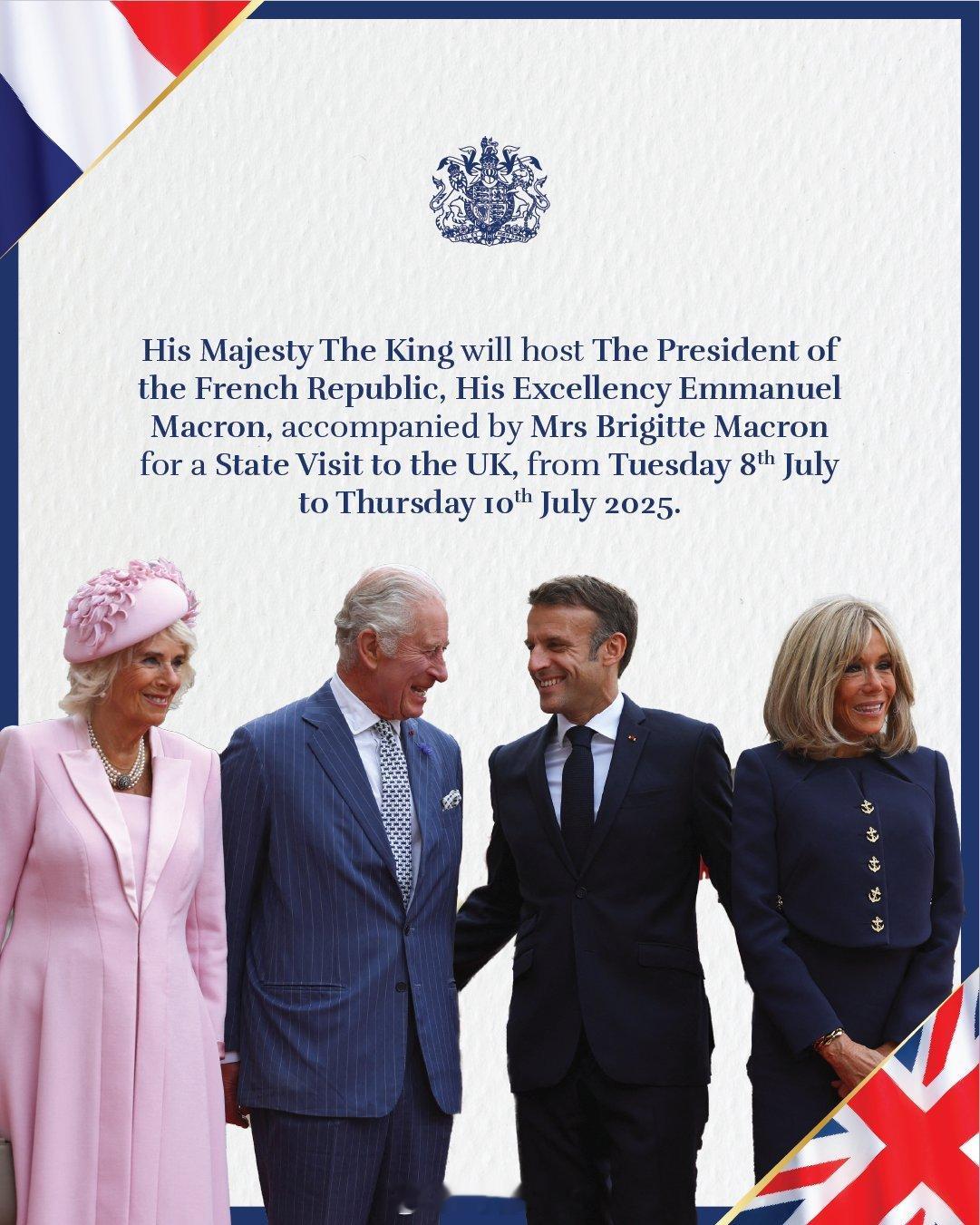 英国王室【官宣】2025年7月8日至7月10日，法国总统Emmanu