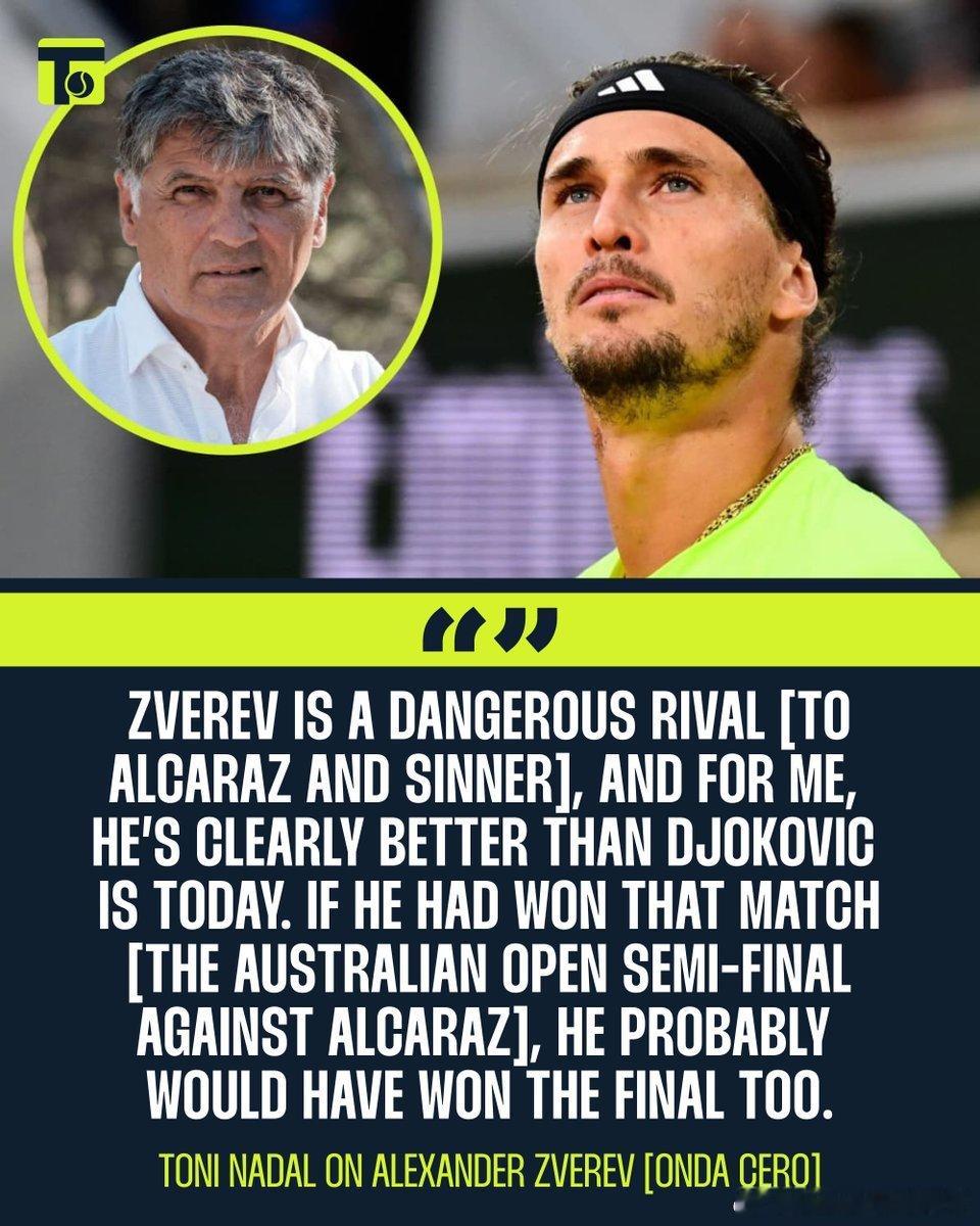 托尼叔叔最近话题很多啊托尼纳达尔声称兹维列夫比德约科维奇“明显更好”，是阿尔卡拉