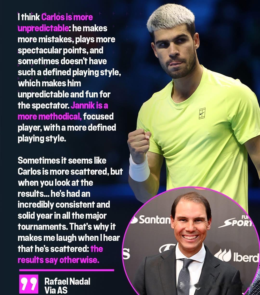 纳达尔谈辛纳、阿尔卡拉斯和他自己球风的比较：“我认为卡洛斯更变幻莫测，他失误更多