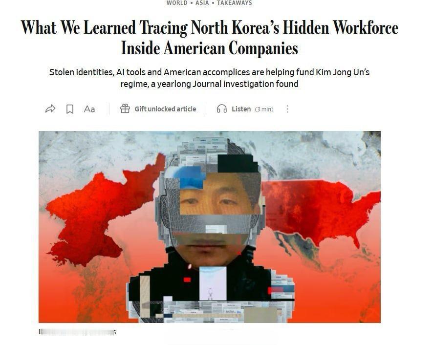 据美国《华尔街日报》报道，朝鲜在多家美国公司内部建立了一个秘密劳工队伍，数千名特