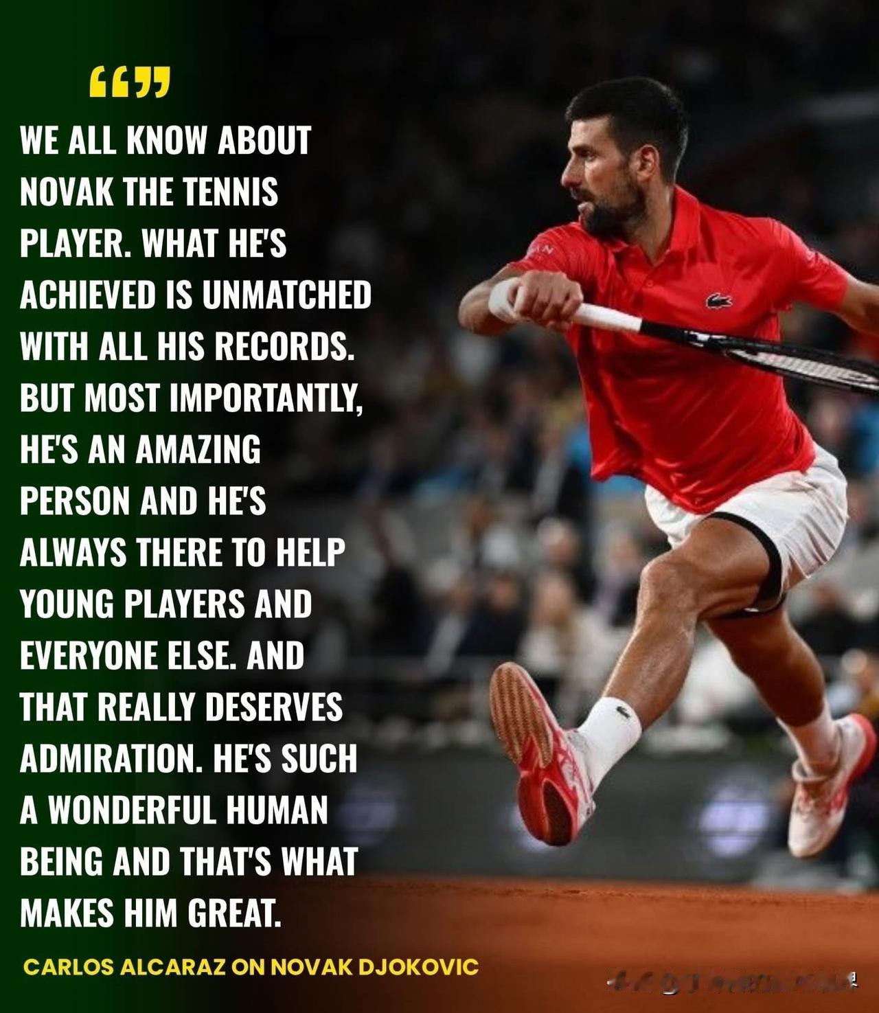 阿尔卡拉斯：德约科维奇的伟大远不止于网球。谈到德约科维奇，阿尔卡拉斯明确表示