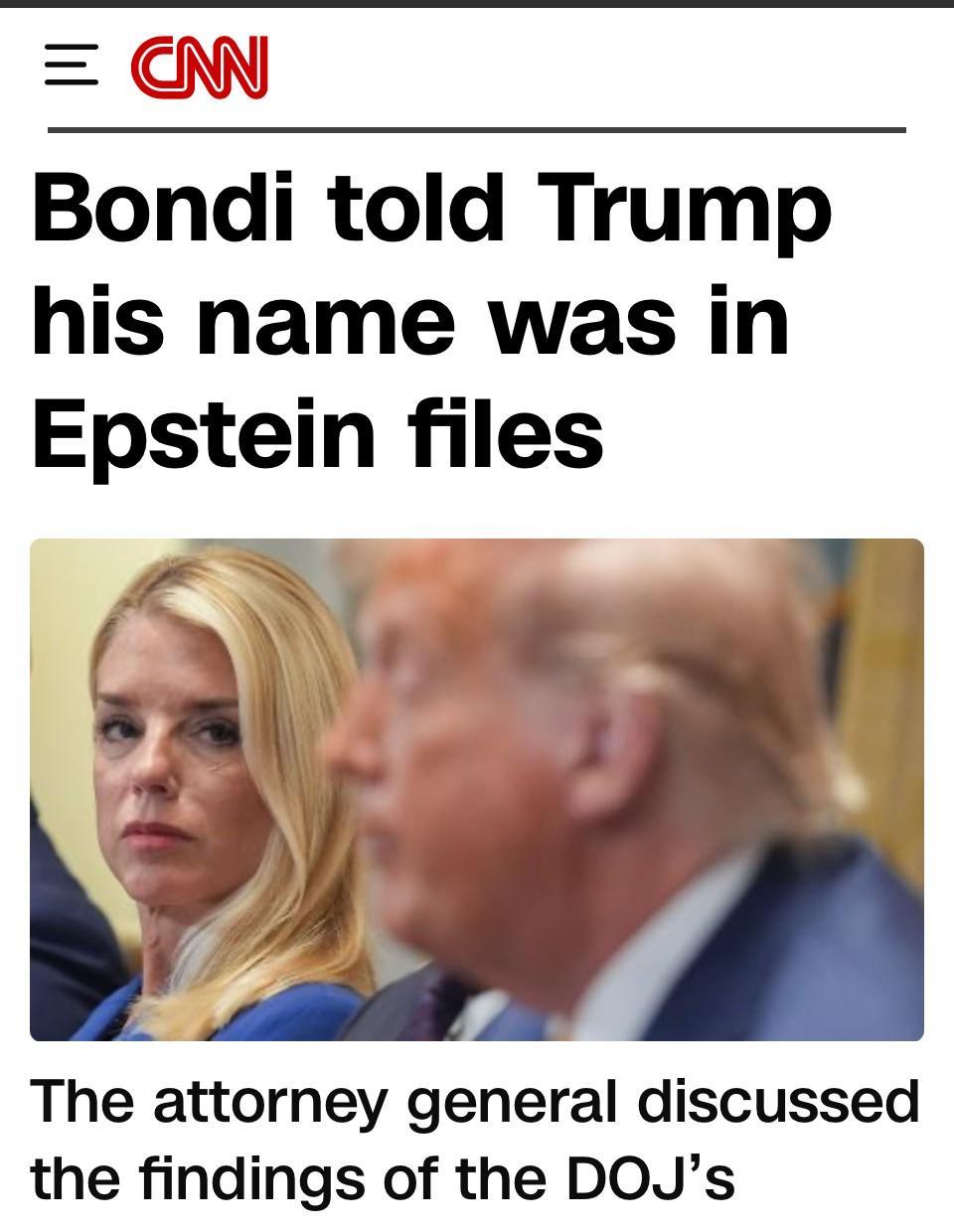 CNN称，司法部长邦迪（Bondi）于5月向川普简要介绍了司法部审查与爱泼斯坦（