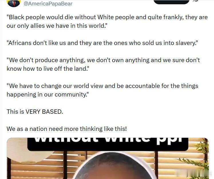 这个美国非裔说“没有白人，黑人就会死去，他们是我们在这个世界上唯一的盟友。”“