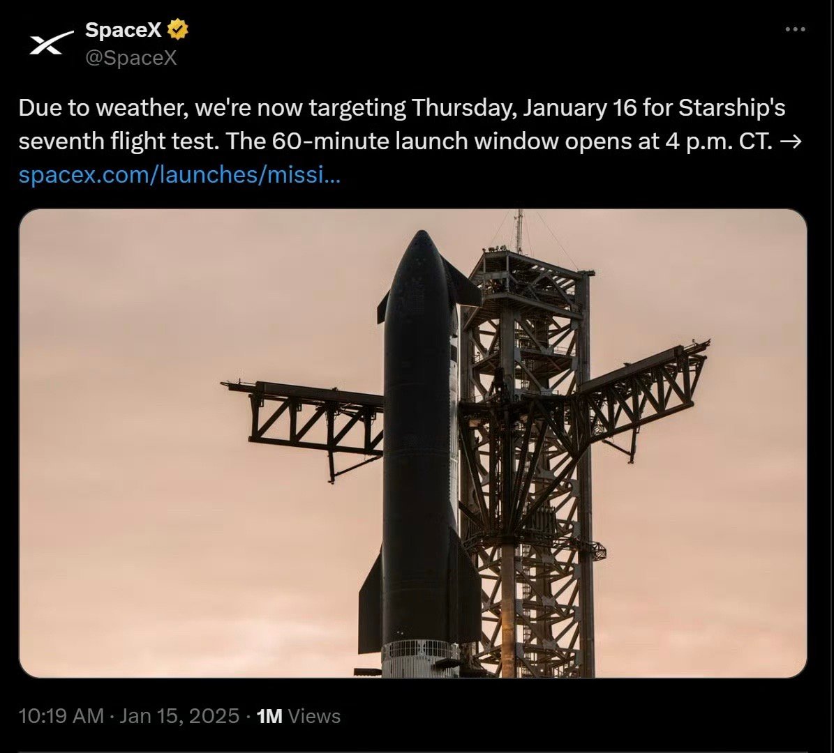 SpaceX星舰第七次发射再延期SpaceX官方账号1月15日晚宣布：受天气