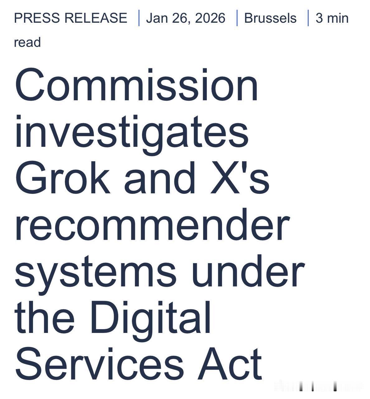 最新消息——欧盟表示已正式对X公司及其Grok人工智能展开调查。