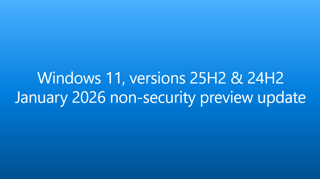 微软向Windows1124H2和Windows1125H2推送