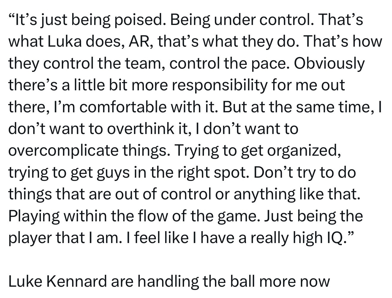 肯纳德觉得自己篮球智商很高，关于增加控球：“关键是要保持镇定，控制好节奏。这正是