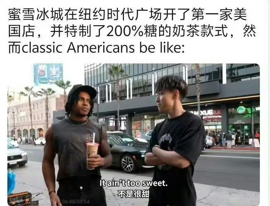 美国人超喜欢甜食。（图一）蜜雪冰城在美国纽约时代广场开设第一家门店，推出糖度为