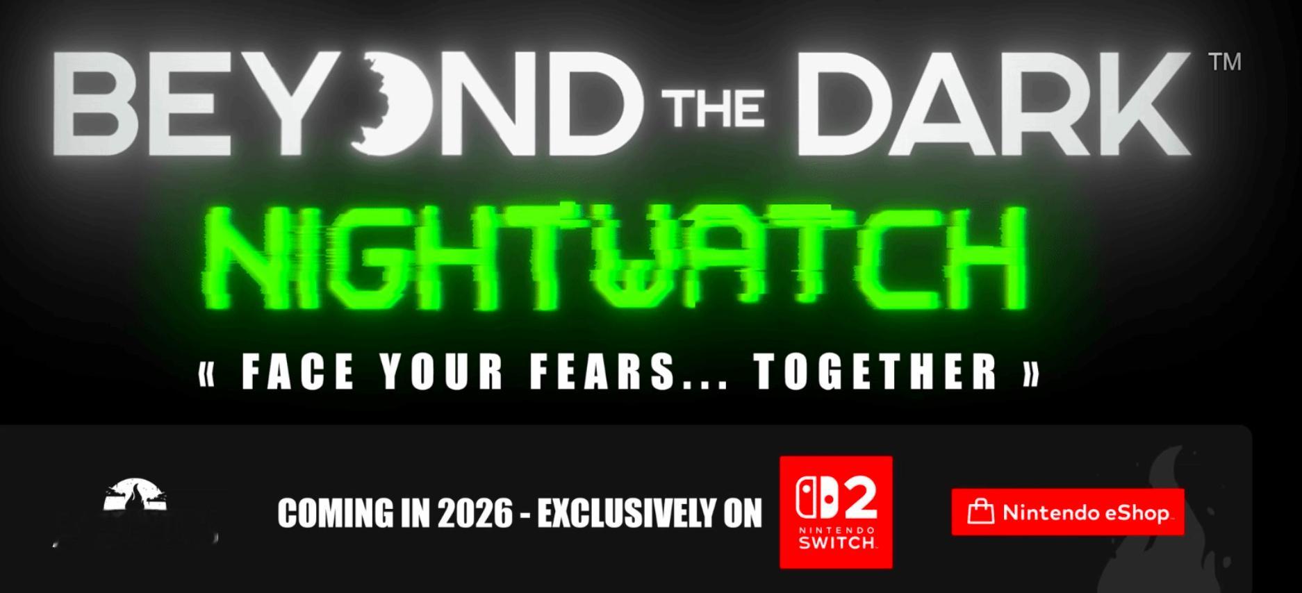 Switch2独占恐怖新作《BeyondtheDark:Nightwatc