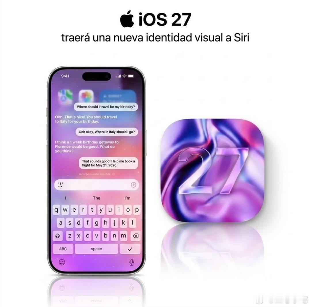 苹果iOS27系列新功能全新Siri视觉形象，界面更灵动。iPhone、iPad