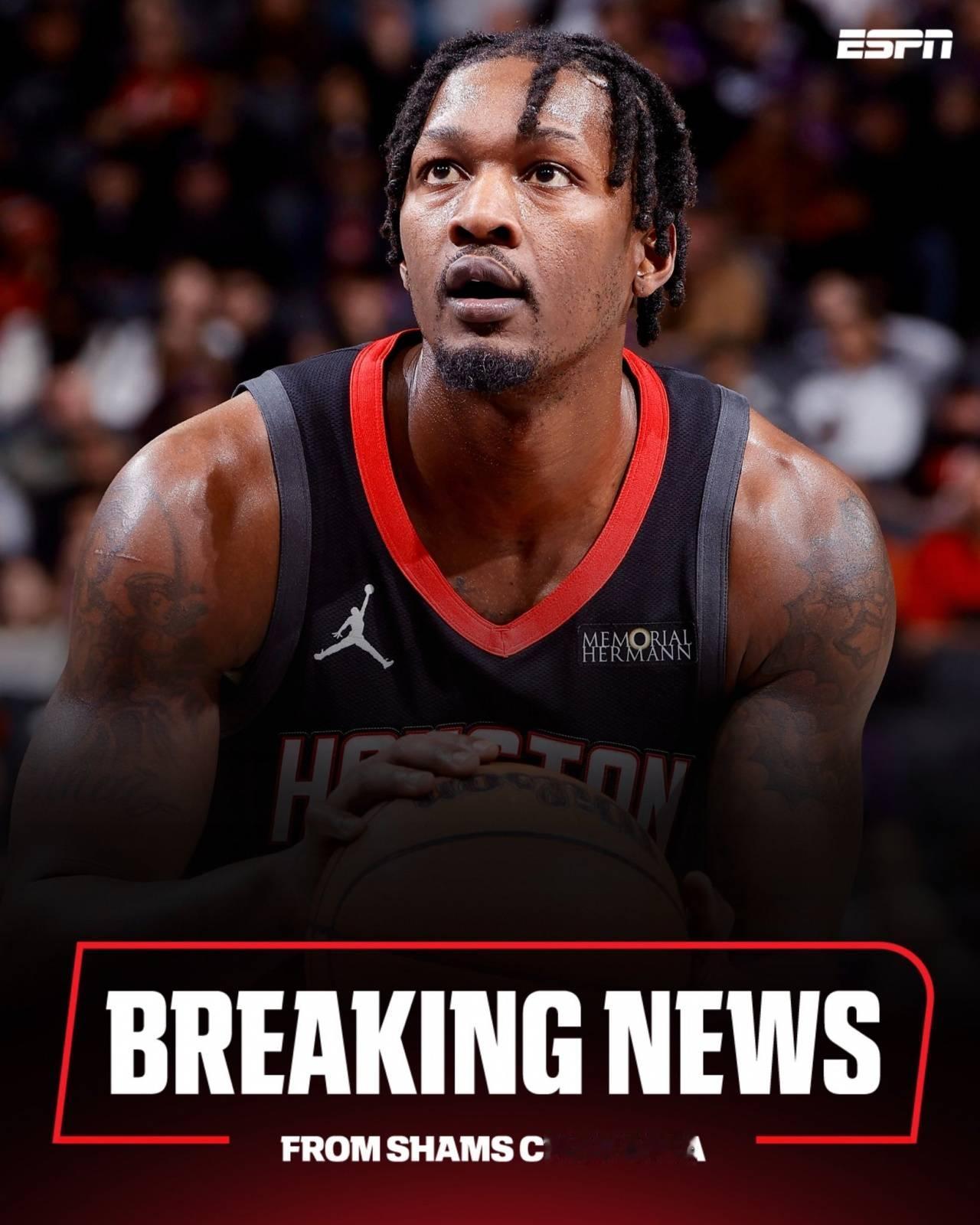 NBA今夏最教科书级别的薪资操作诞生！据ESPN名记Shams重磅爆料，火箭正式