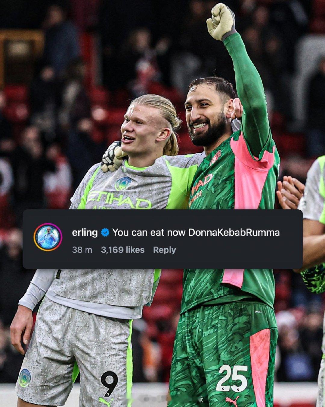 【皮得不行】哈兰德在多纳鲁马的IG留言：现在你可以吃烤肉啦！！曼城