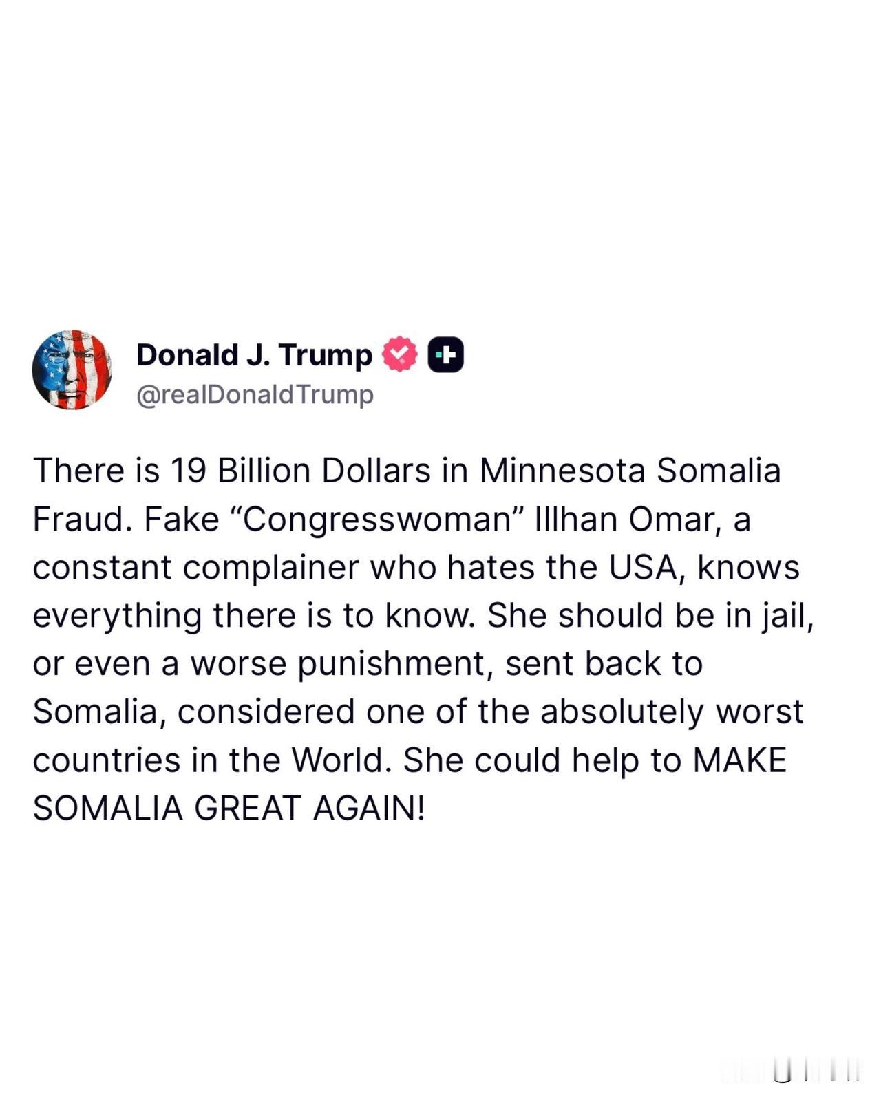 重磅消息！特朗普总统刚刚确认，伊尔汗·奥马尔必须被遣返回索马里，因为她卷入了数十