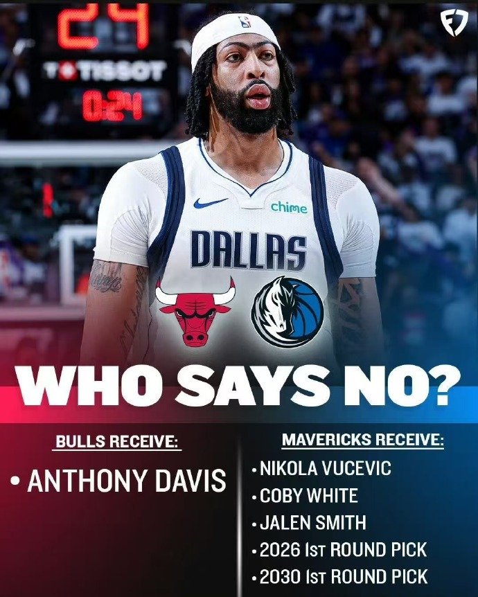 美媒给出独行侠和公牛关于浓眉交易模拟：独行侠送出：安东尼-戴维斯得到：武切维奇+