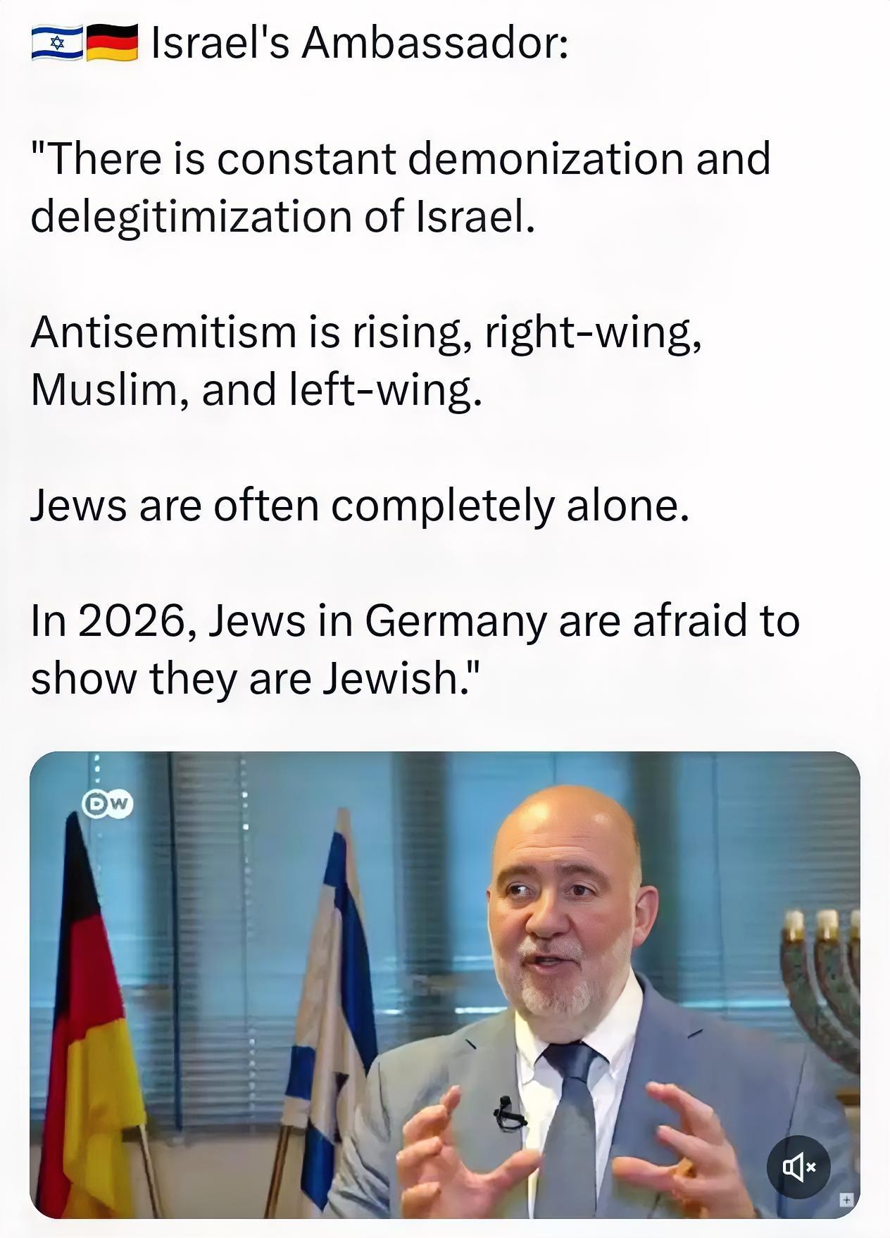 以色列驻德国大使罗恩·普洛索尔表示：“以色列不断遭到妖魔化和去合法化。反犹太主义