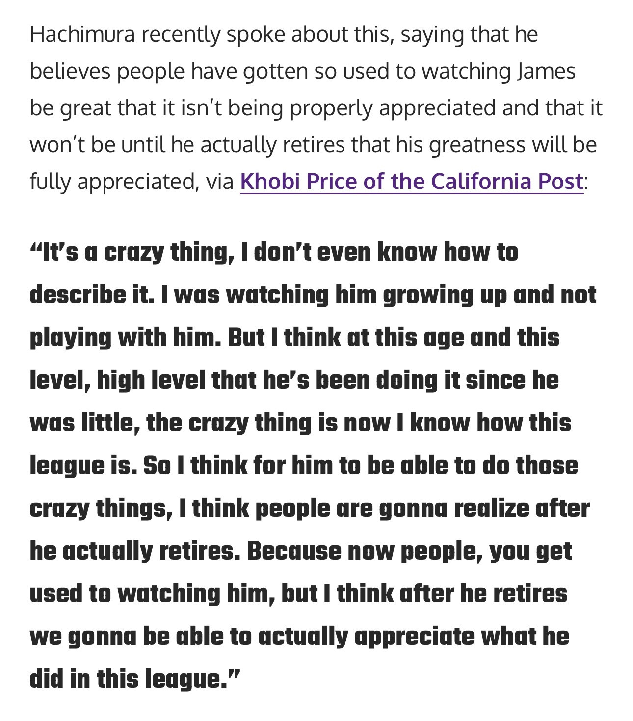 八村垒近期接受《加州邮报》采访时谈到了詹姆斯，他表示，人们已经习惯了看到詹姆斯的