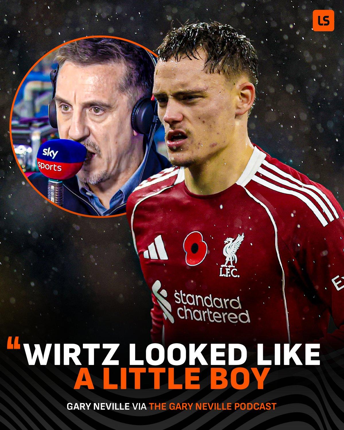 【他就像个小男孩】内维尔谈维尔茨对阵曼城的表现：“维尔茨（的表现）是个问题，我们