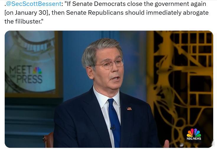 美国财长贝森特：“如果参议院民左党人在1月30日再次让政府关门，那么参议院共和党