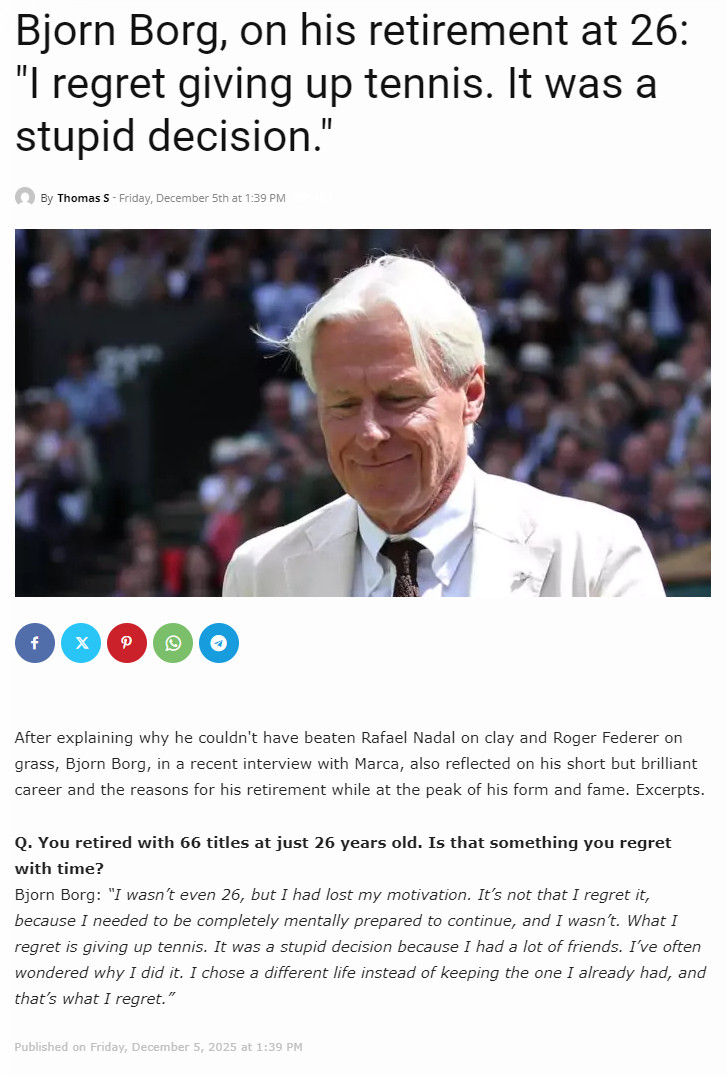 啊。。。终于听到博格本尊亲口承认了！他在25岁的运动黄金时期选择激流勇退，一直是