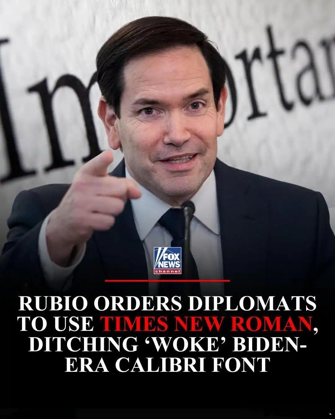 国务卿马可·卢比奥命令所有美国外交官在官方通讯中使用TimesNewRom