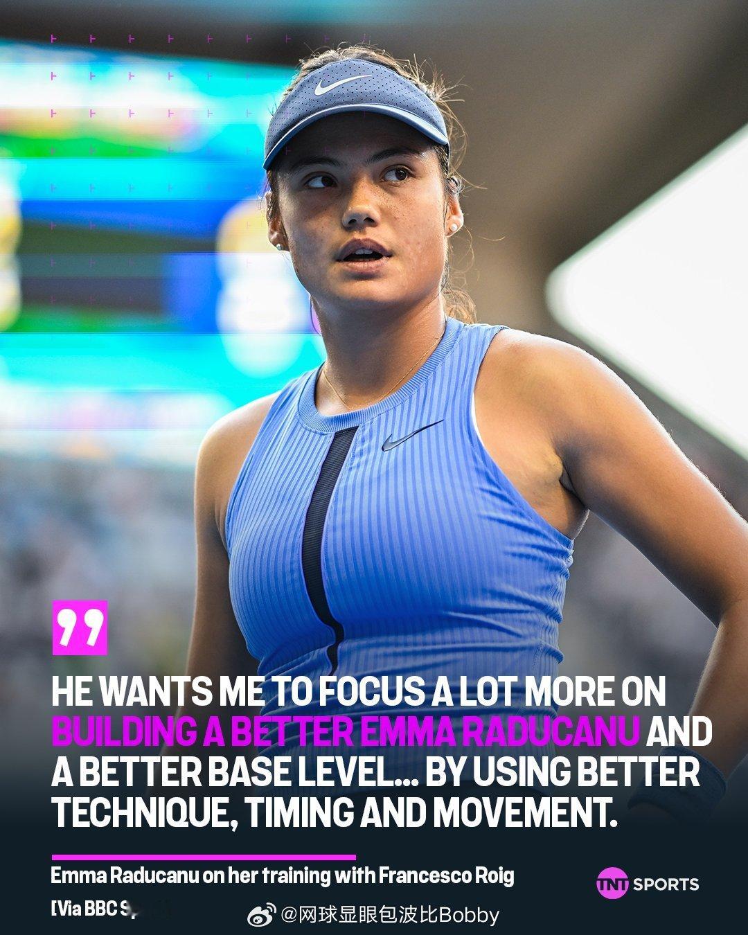 艾玛·拉杜卡努表示，在备战2026赛季时，她更注重提升自身实力，而非针对对手的弱