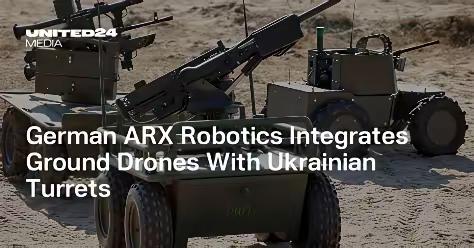 德国ARX机器人无人机和乌克兰炮塔的结合，就像给未来战争开了个挂！德国防务公司A