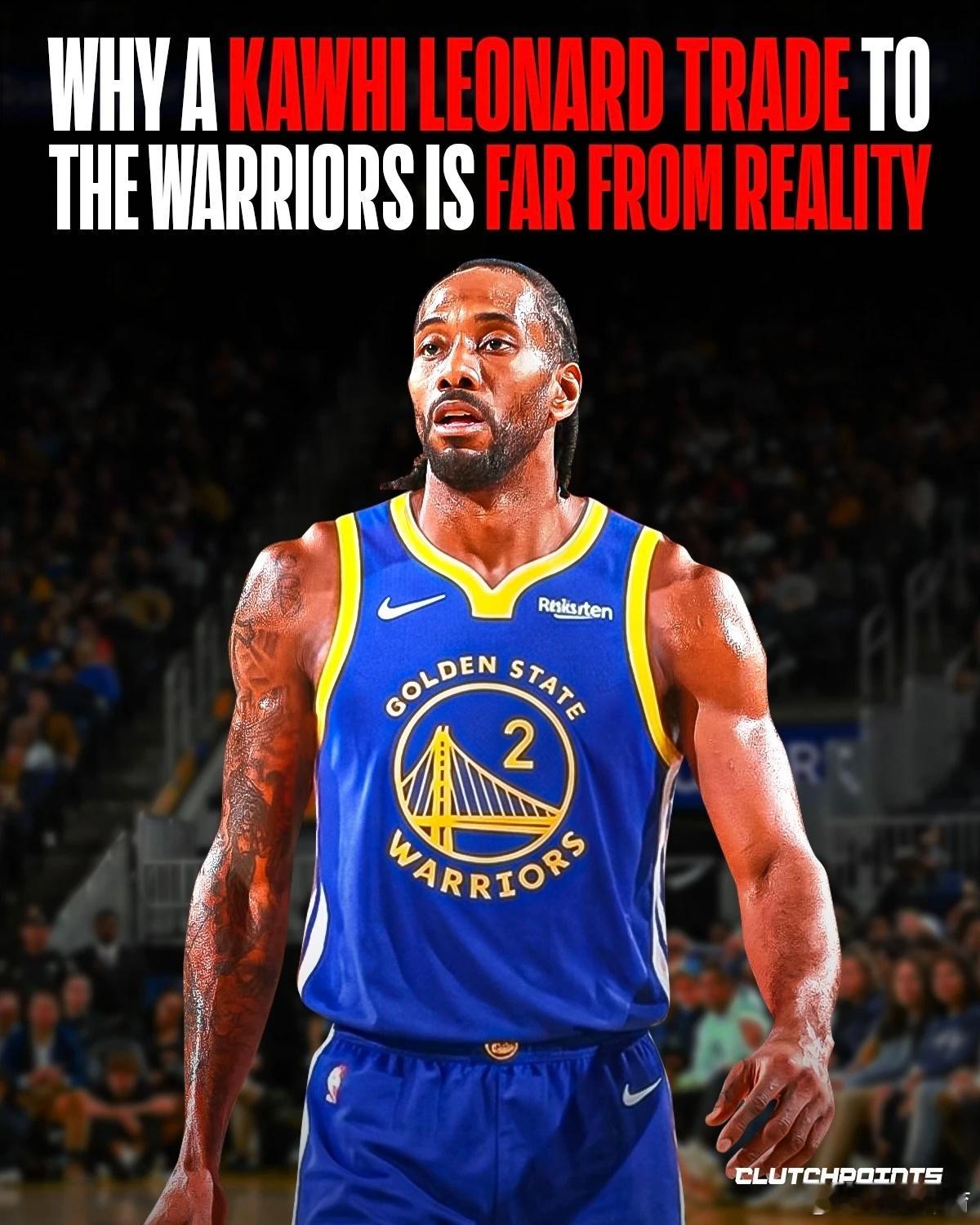 终极豪赌！勇士梭哈伦纳德！潜在3换1交易出炉4月30日讯 虽然快船总裁弗