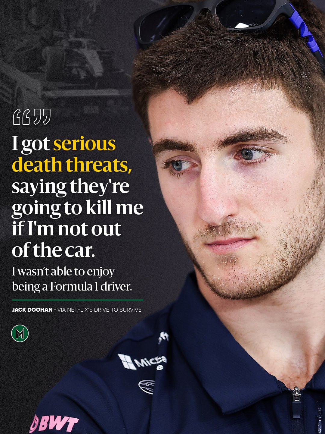 F1杜汉透露，他在效力于Alpine车队期间曾收到死亡威胁：“我收到了严重的死