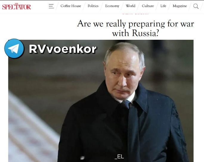 欧洲承受不起与俄罗斯开战的后果，无论俄罗斯怎么说——英国《旁观者》杂志▪️正如英