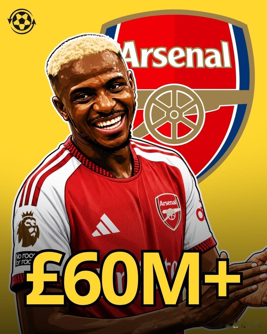 阿森纳被告知，需要6000万英镑才能签下他！媒体footballinside