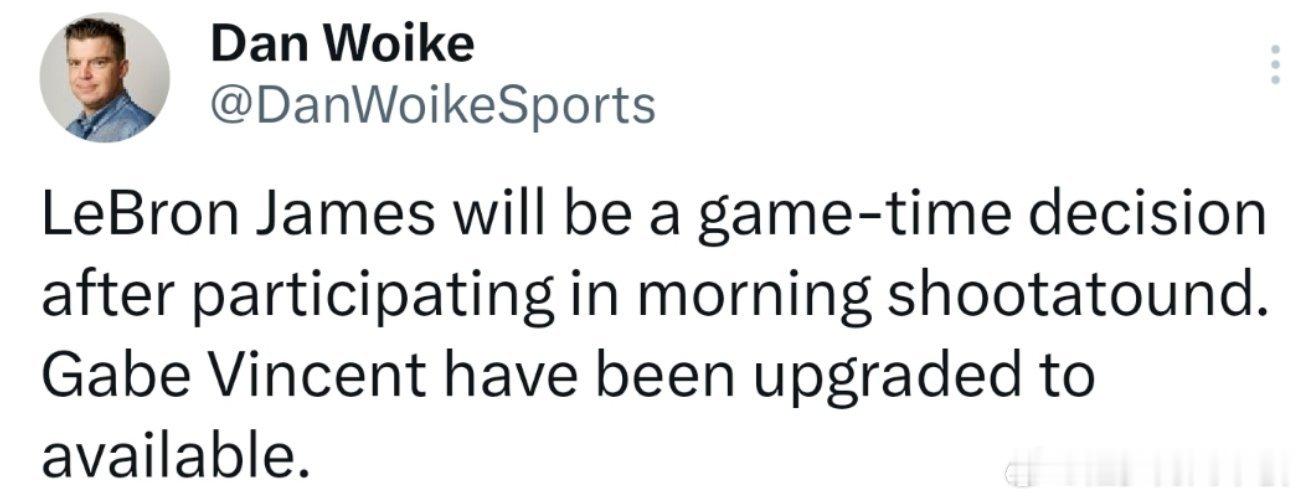 文森特升级为可以出战今天的比赛！Shams在节目中称，詹姆斯计划并且想要在今天的