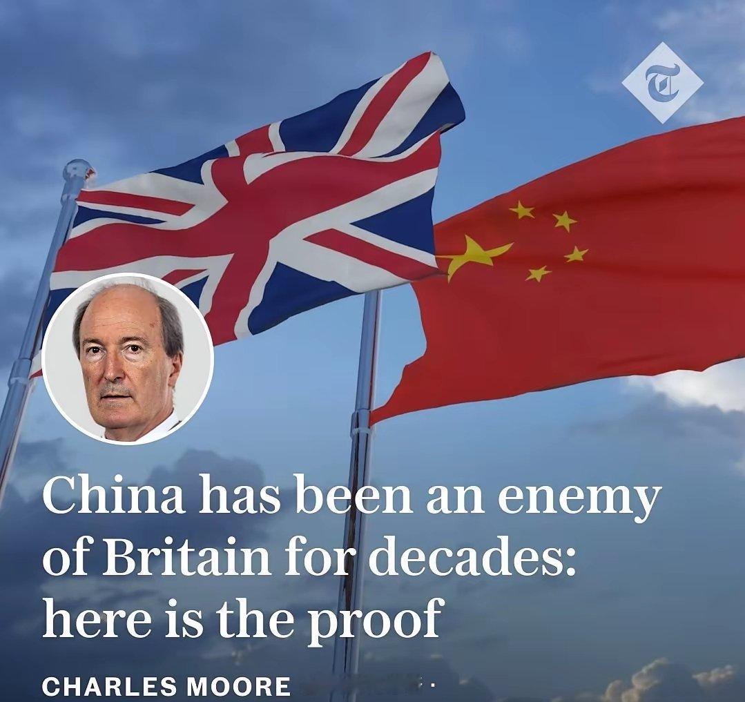 【中国是英国最大的敌人而且我有证据！】英国知名评论家查尔斯·摩尔最新社论。​​