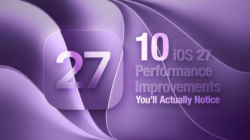 iOS27：80多项性能优化，老iPhone终于能再战了？苹果这次没画饼，iO