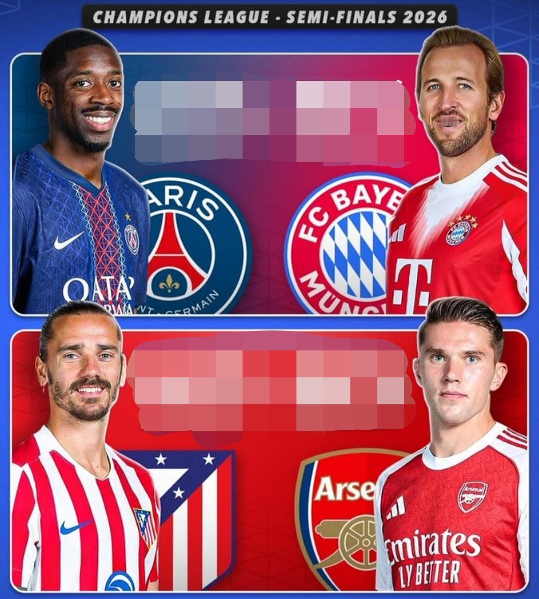 欧冠四强正式出炉:大巴黎vs拜仁，马竞vs阿森纳。这样的结果在首回合比分出来后，