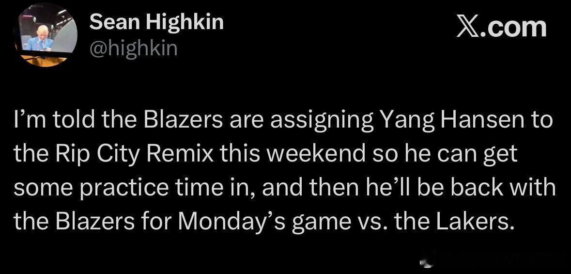 开拓者跟队记者Sean：据我所知，本周末杨瀚森将被下放至混音队，以便让他获得更多