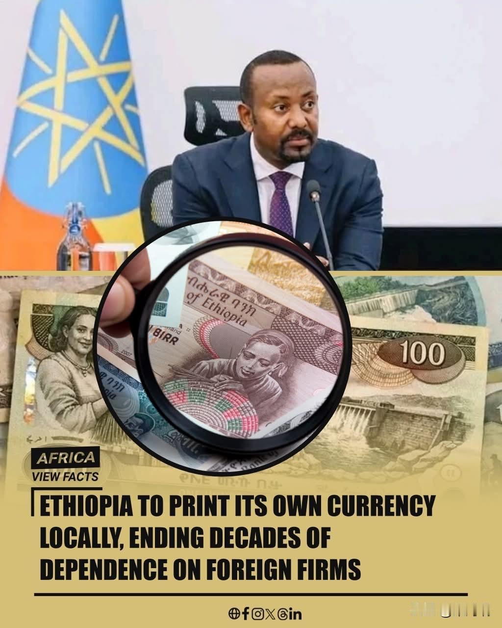 埃塞俄比亚宣布计划在国内印制自己的货币埃塞俄比亚比尔（Birr），以提高经济主权