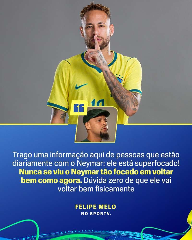 neymar前巴西国脚菲利佩·梅洛我从每天和内马尔在一起的人那里带来一个消息：