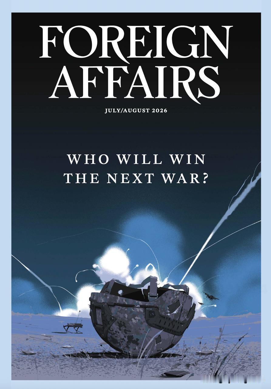 “谁将赢得下一场战争？”这是最新一期《外交事务》（ForeignAffairs