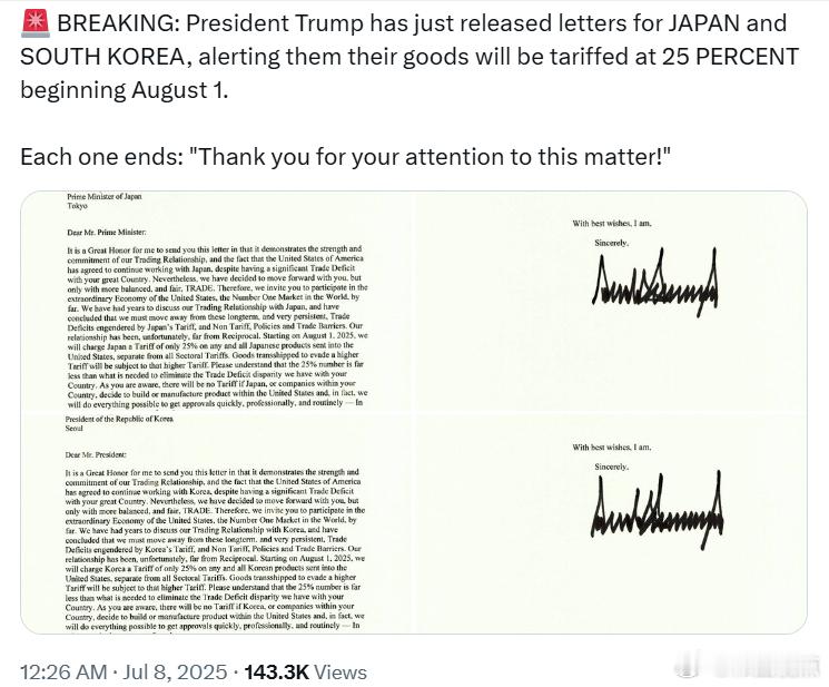 特朗普总统发布了对日本和韩国的信函，通知它们自8月1日起，其商品将被征收25%的