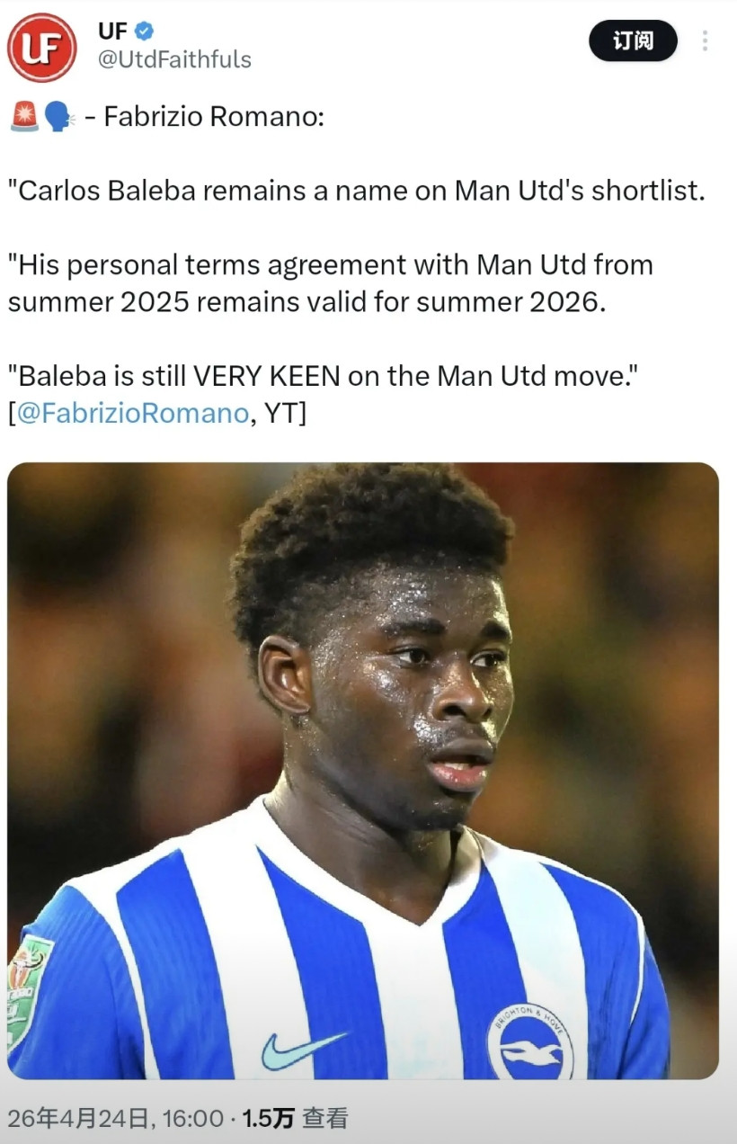 罗马诺的意思是：巴莱巴去年跟曼联达成的个人协议，如今依然有效去年夏窗，布莱顿